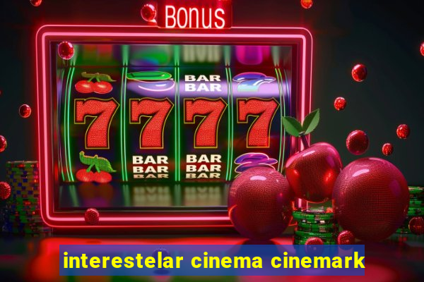 interestelar cinema cinemark